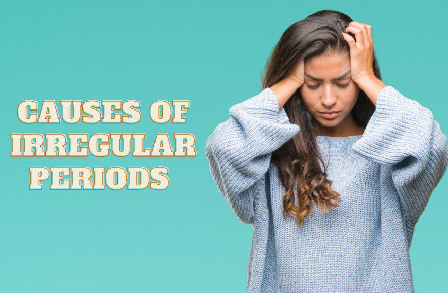 Causes of Irregular Periods
